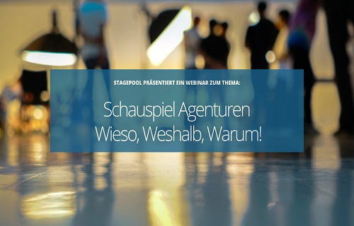 WEBINAR: StagePool Livetalk "Schauspiel Agenturen. Wieso, Weshalb, Warum! - Webinar 2